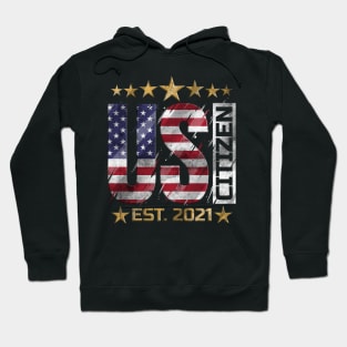 Proud United States Citizen est. 2021 patriotic Hoodie